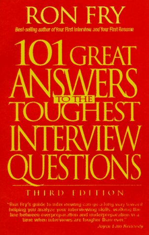 101 Great Answers to the Toughest Interview Questions Business, Finance & Career