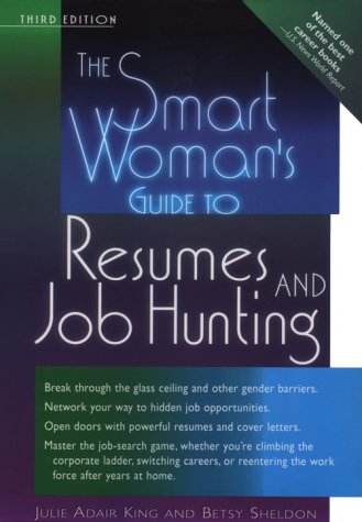 The Smart Woman's Guide to Resumes and Job Hunting (SMART WOMAN'S GUIDE TO RESUMES & JOB HUNTING) Business, Finance & Career