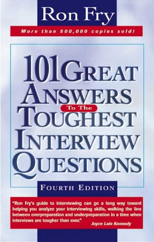 101 Great Answers to the Toughest Interview Questions Business, Finance & Career