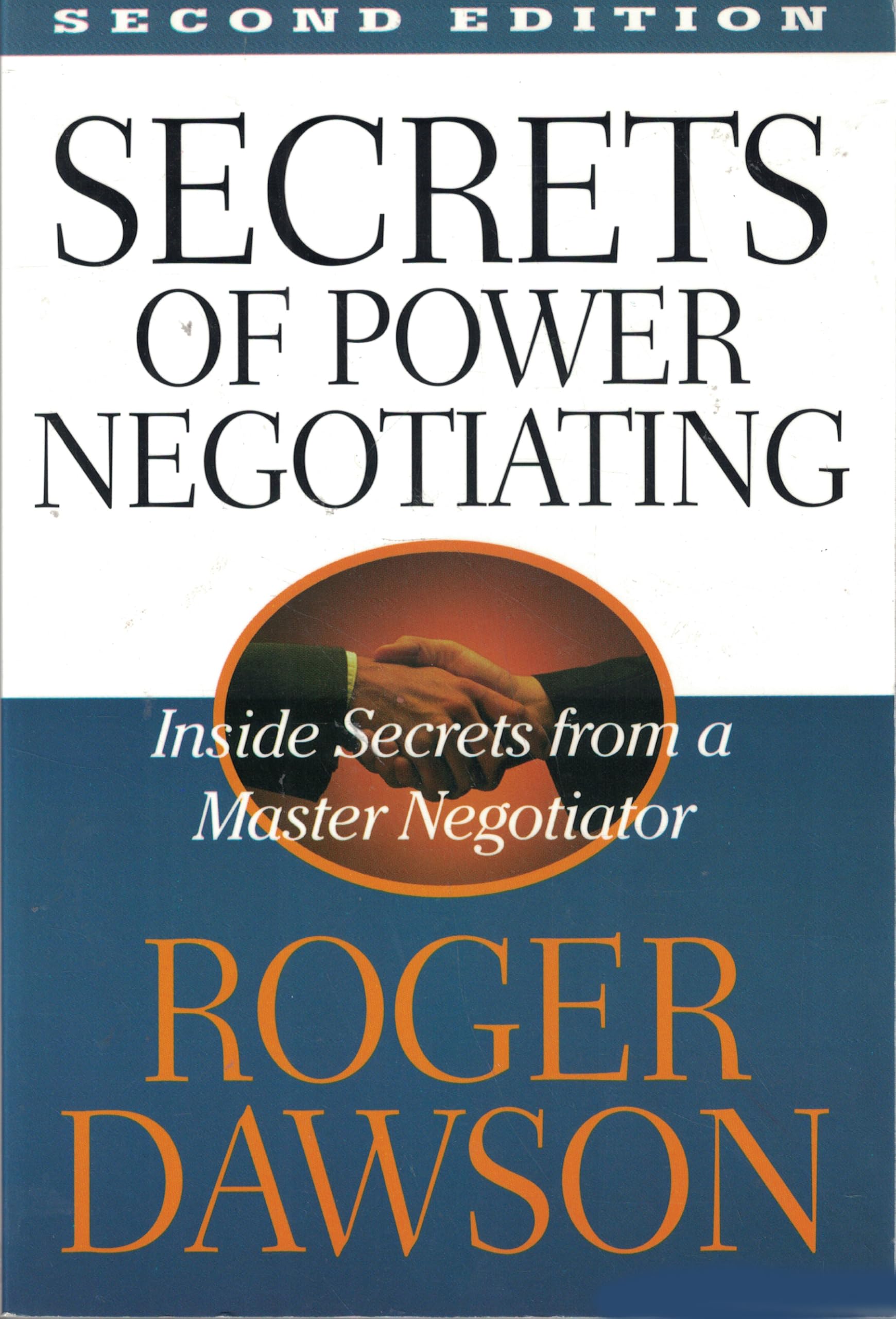 Secrets of Power Negotiating: Inside Secrets from a Master Negotiator: Inside Secrets from a Master Negotiator 2nd Edition Business, Finance & Career