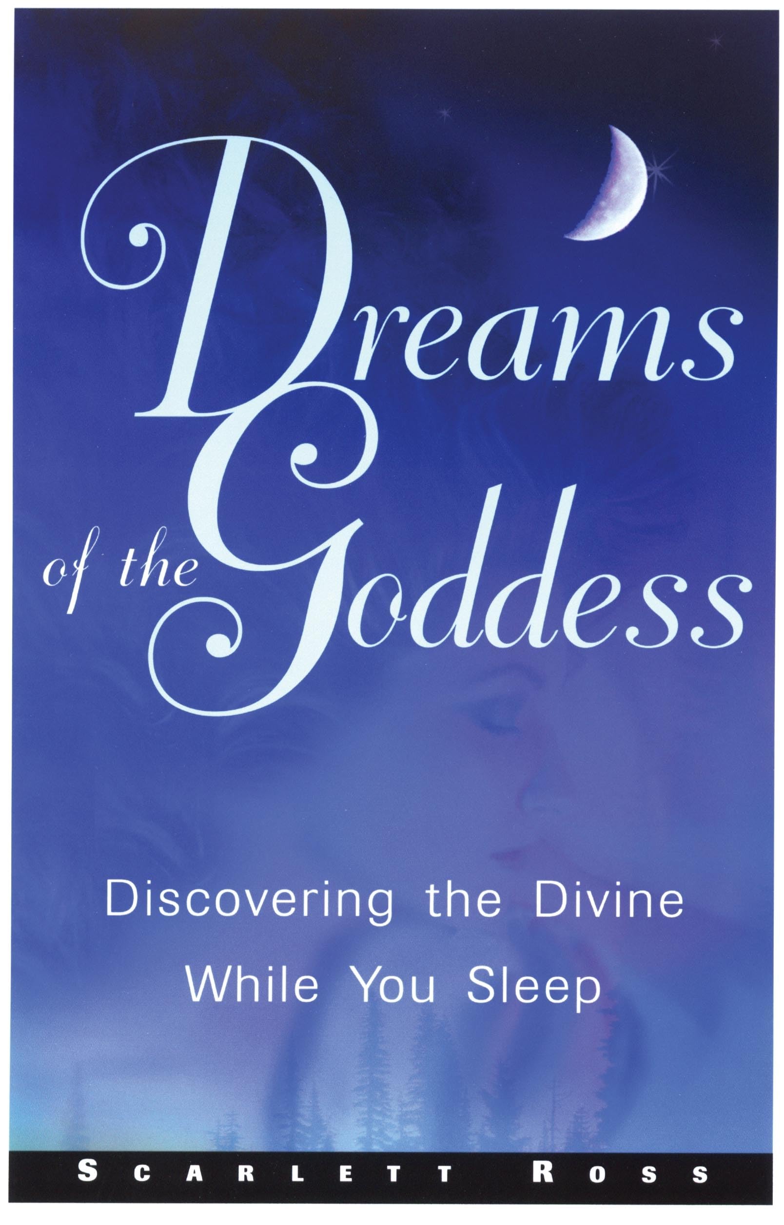 Dreams of the Goddess: Discovering the Divine While You Sleep Psychology