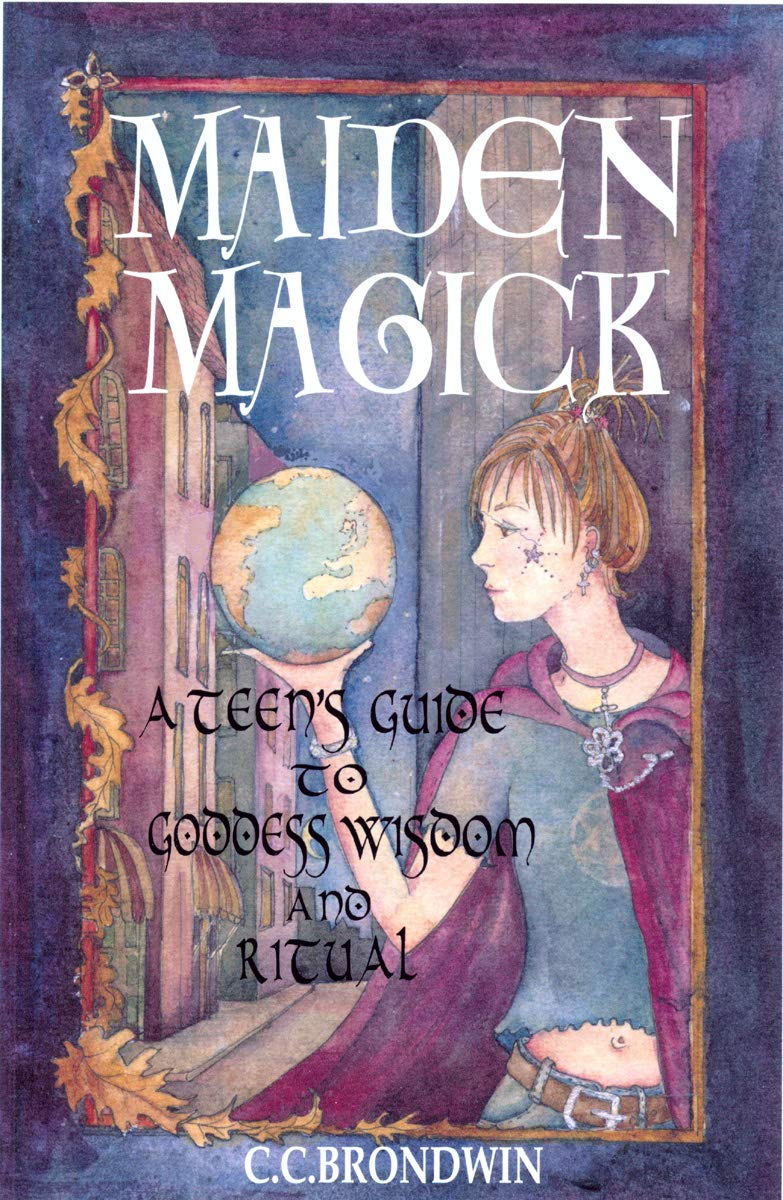 Maiden Magick: A Teen's Guide to Goddess Wisdom and Ritual Religion & Esotericism