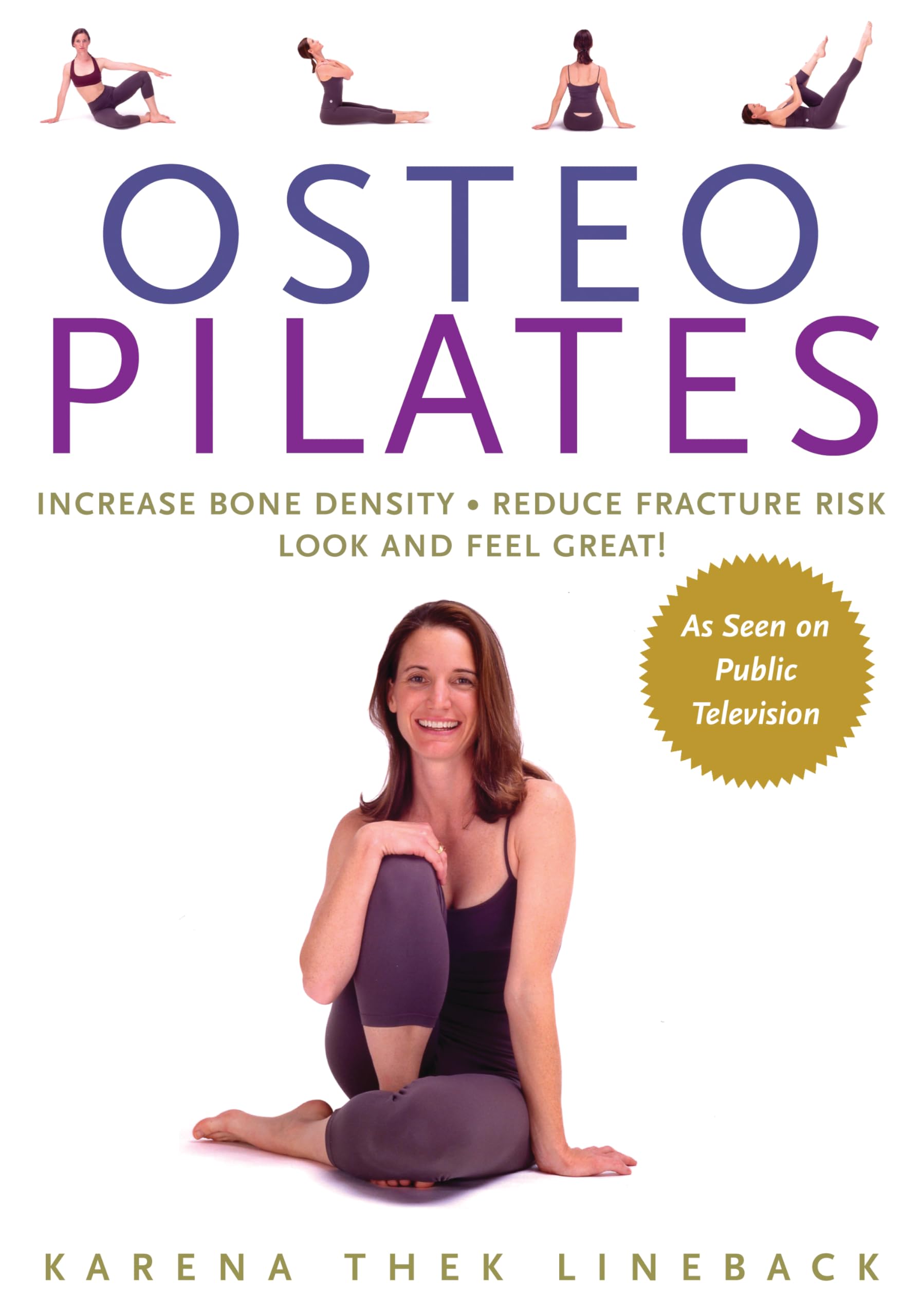 Osteopilates: Increase Bone Density Reduce Fracture Risk Look and Feel Great! Medicine