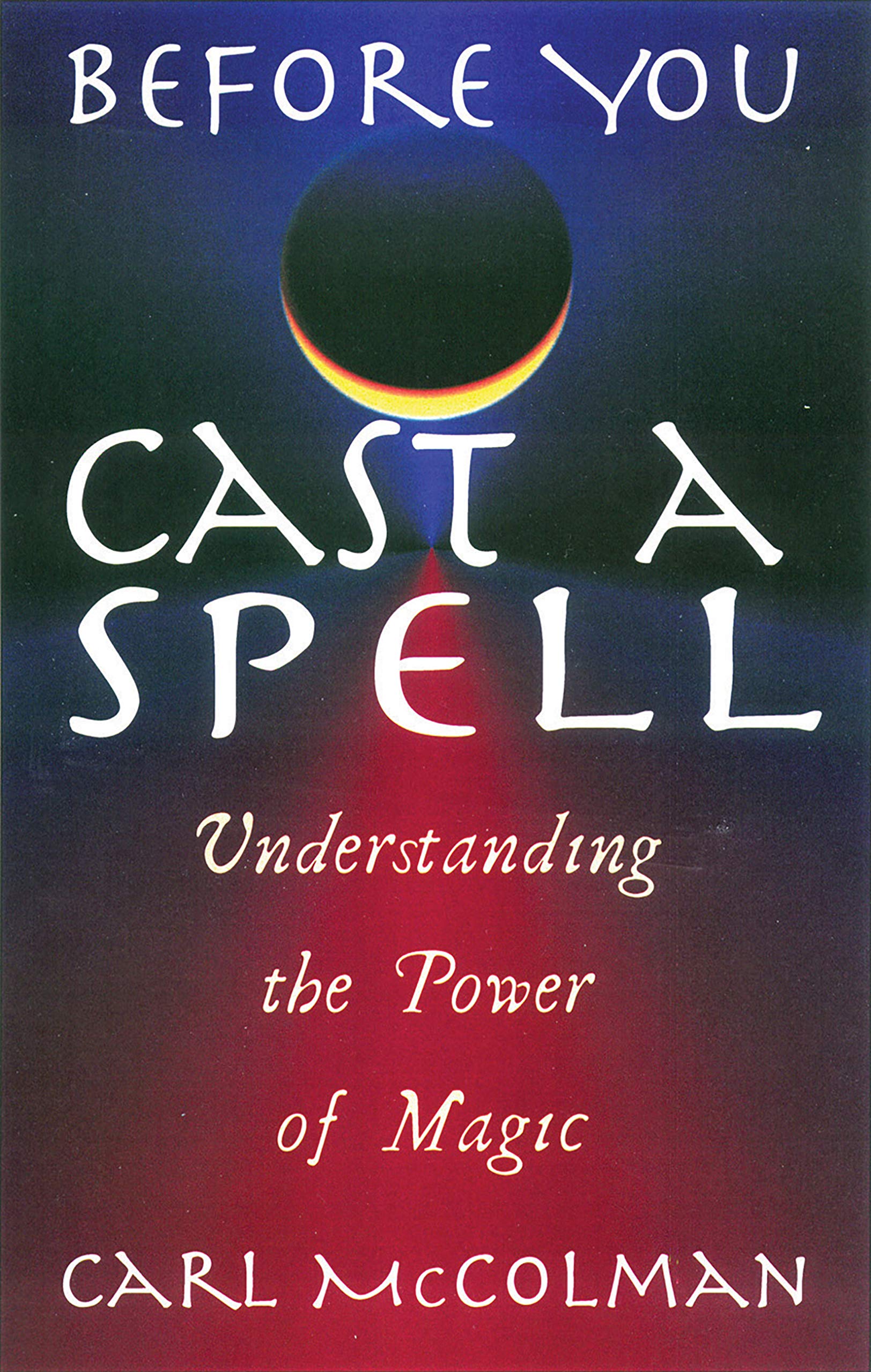 Before You Cast a Spell: Understanding the Power of Magic Business, Finance & Career