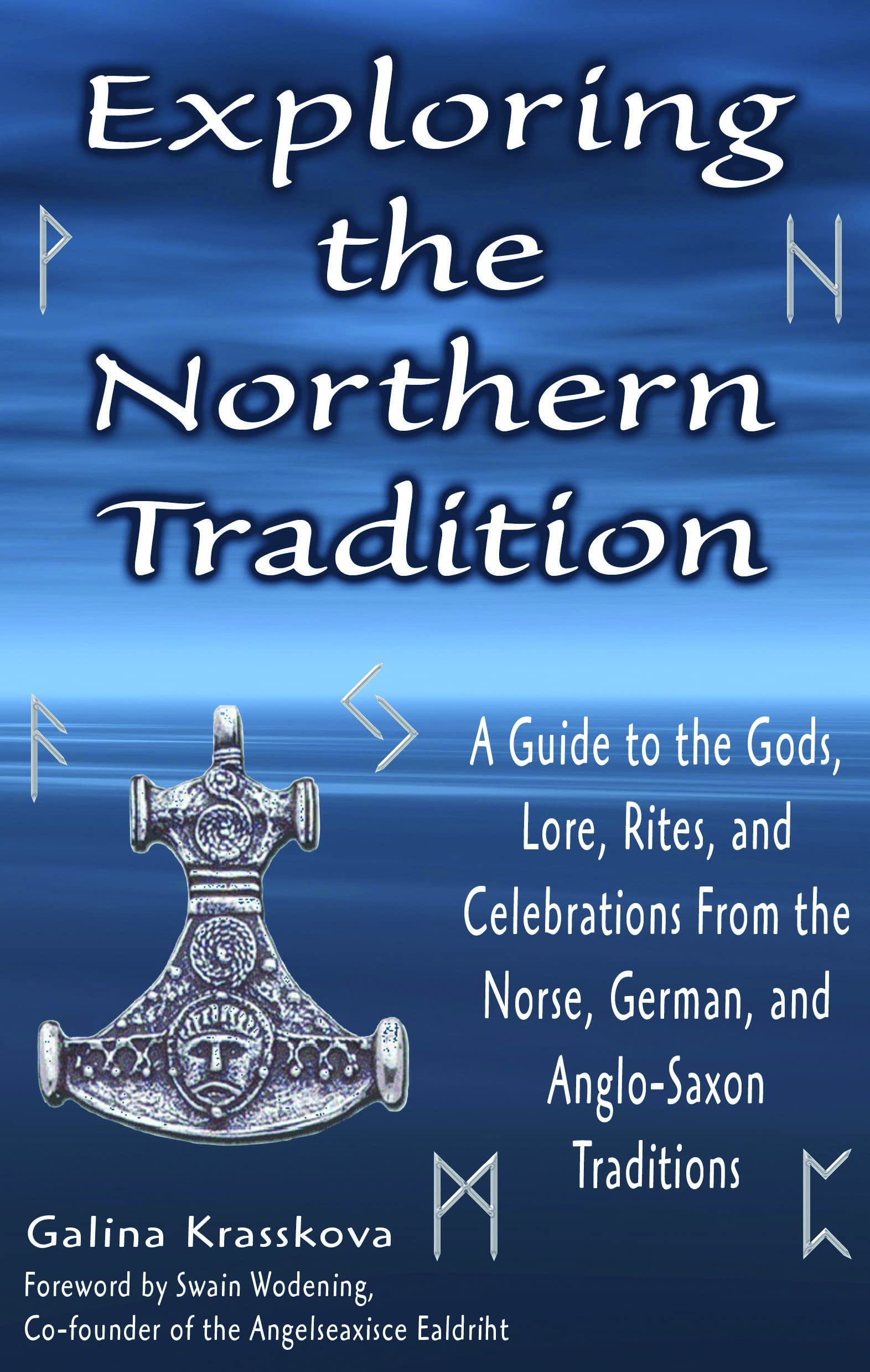Exploring the Northern Tradition: A Guide to the Gods, Lore, Rites, and Celebrations from the Norse, German, and Anglo-Saxon Traditions Books