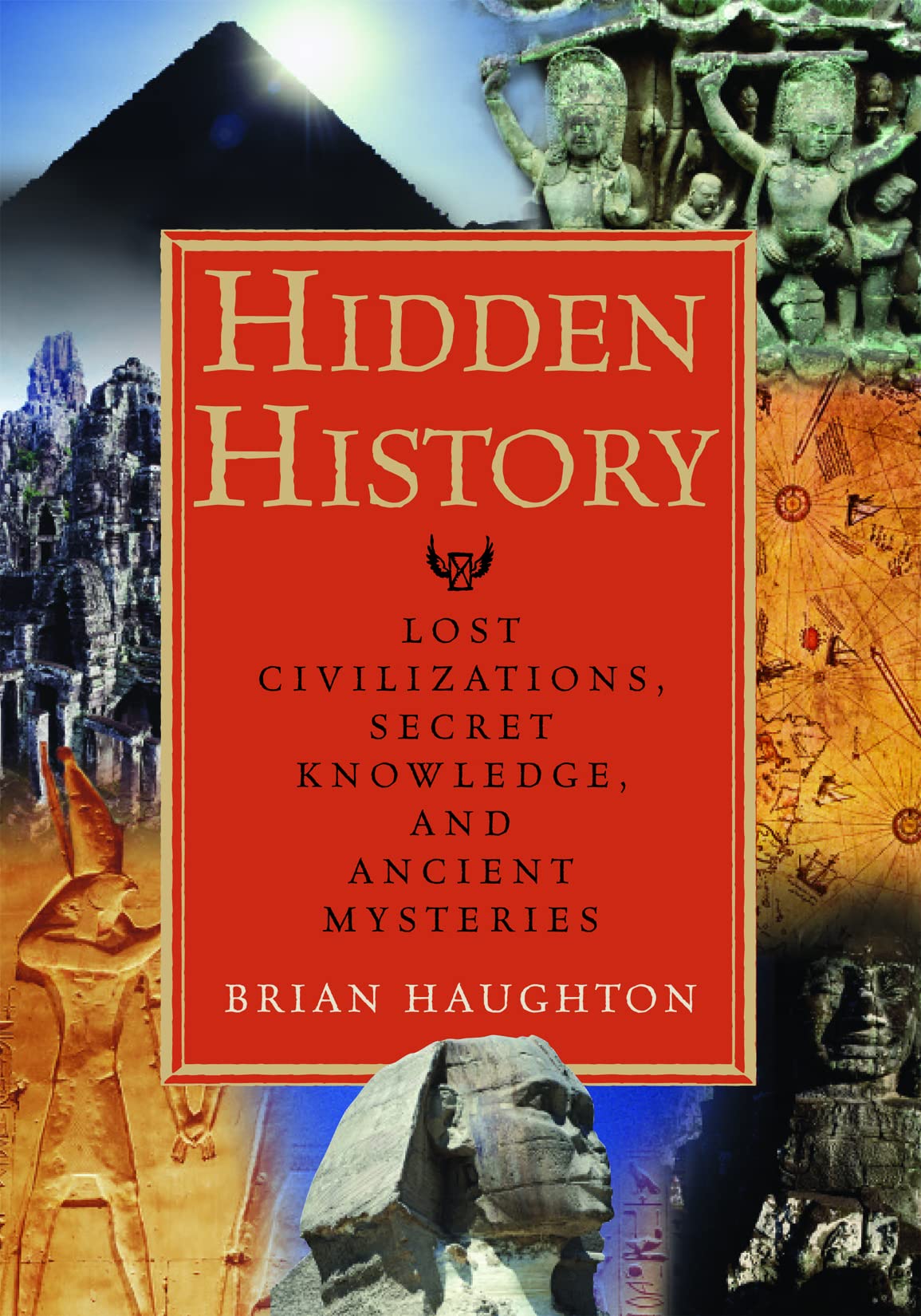 Hidden History: Lost Civilizations Secret Knowledge and Ancient Mysteries Books