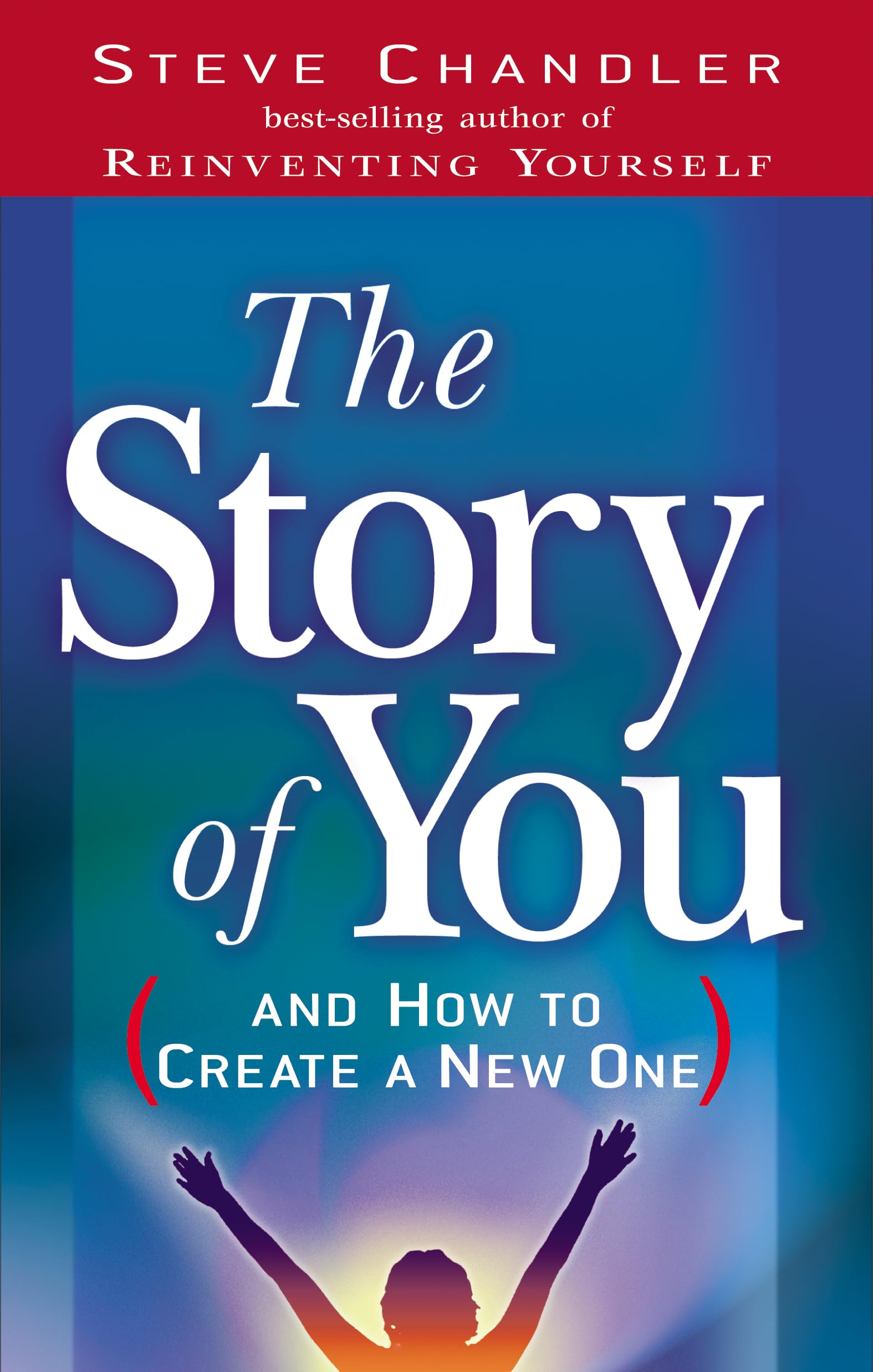 The Story of You: And How to Create a New One book