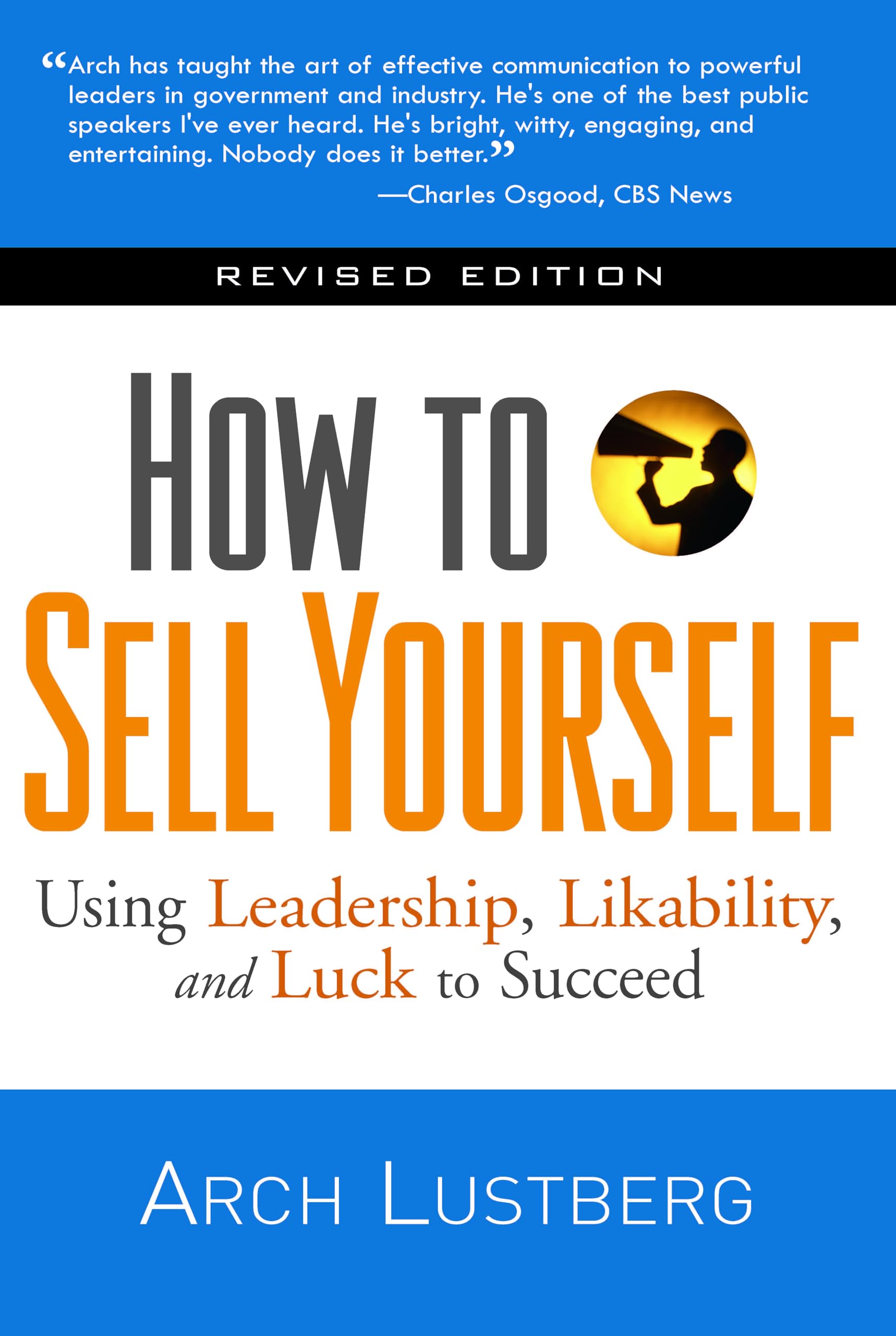 How to Sell Yourself: Using Leadership, Likability, and Luck to Succeed Business, Finance & Career