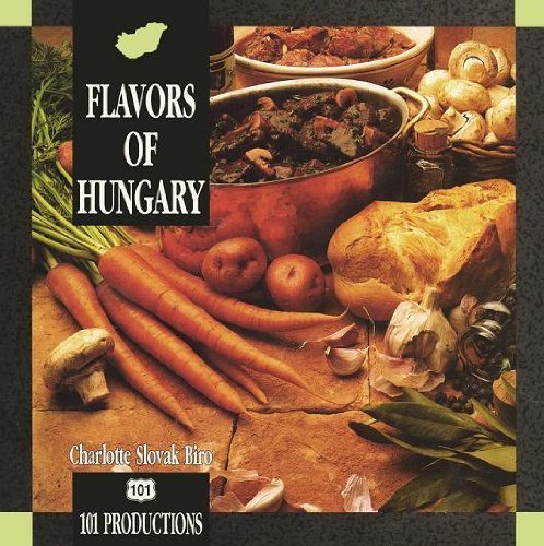 Flavors of Hungary (101 Productions) Leisure, Home & Garden