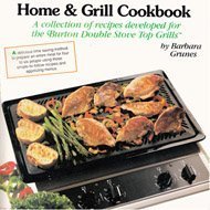 The Home & Grill Cookbook: Complete Meals on the Stovetop Grill book