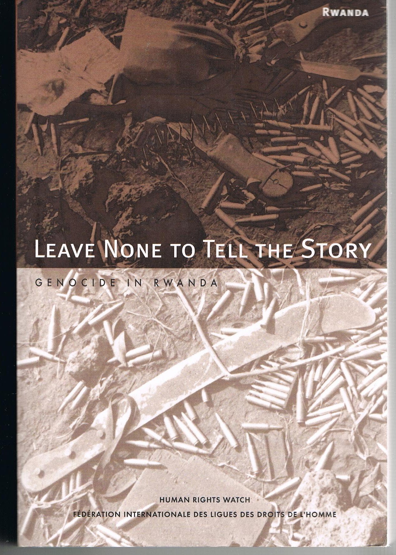 Leave None to Tell the Story: Genocide in Rwanda Social Sciences