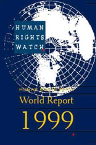 Human Rights Watch World Report 1999: Events of December 1997-November 1998 book