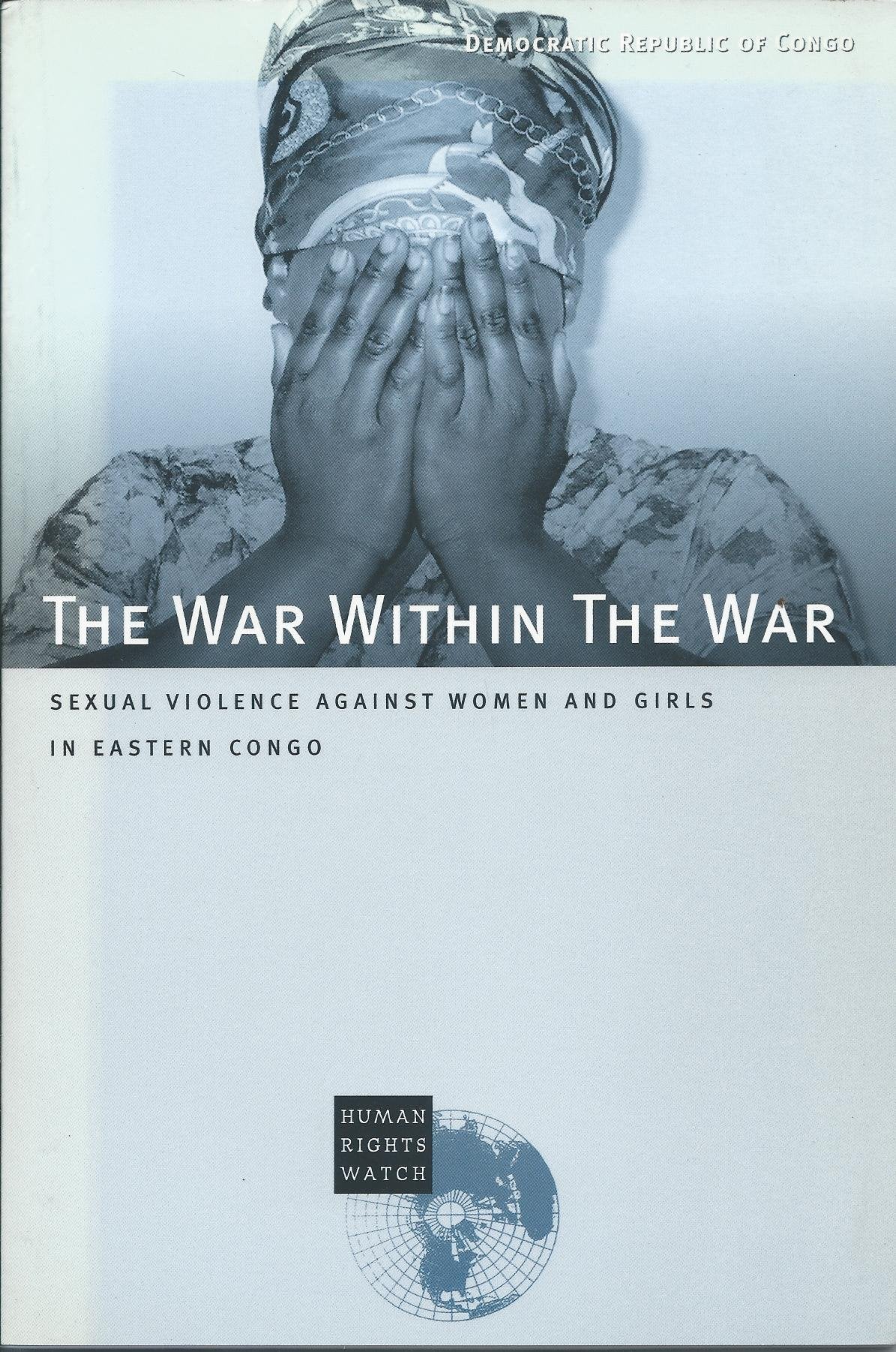 The War within the War: Sexual Violence Against Women and Girls in Eastern Congo Psychology