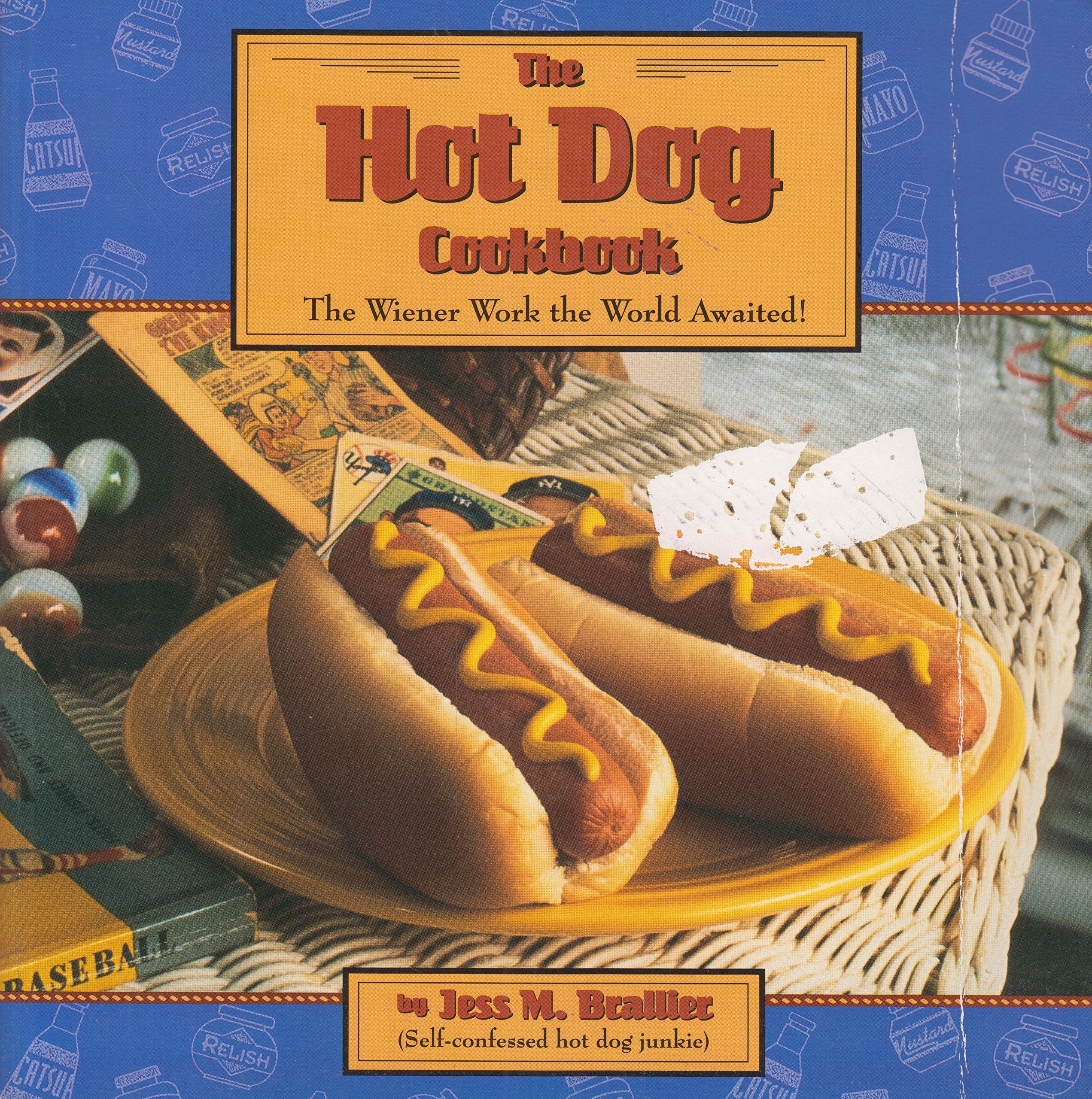 The Hot Dog Cookbook: The Wiener Work the World Awaited Leisure, Home & Garden