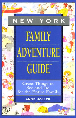 New York Family Adventure Guide: Family Adventure Guide (Fun With the Family Series) Leisure, Home & Garden