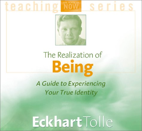 The Realization of Being: A Guide to Experiencing Your True Identity (Power of Now) Lifestyle