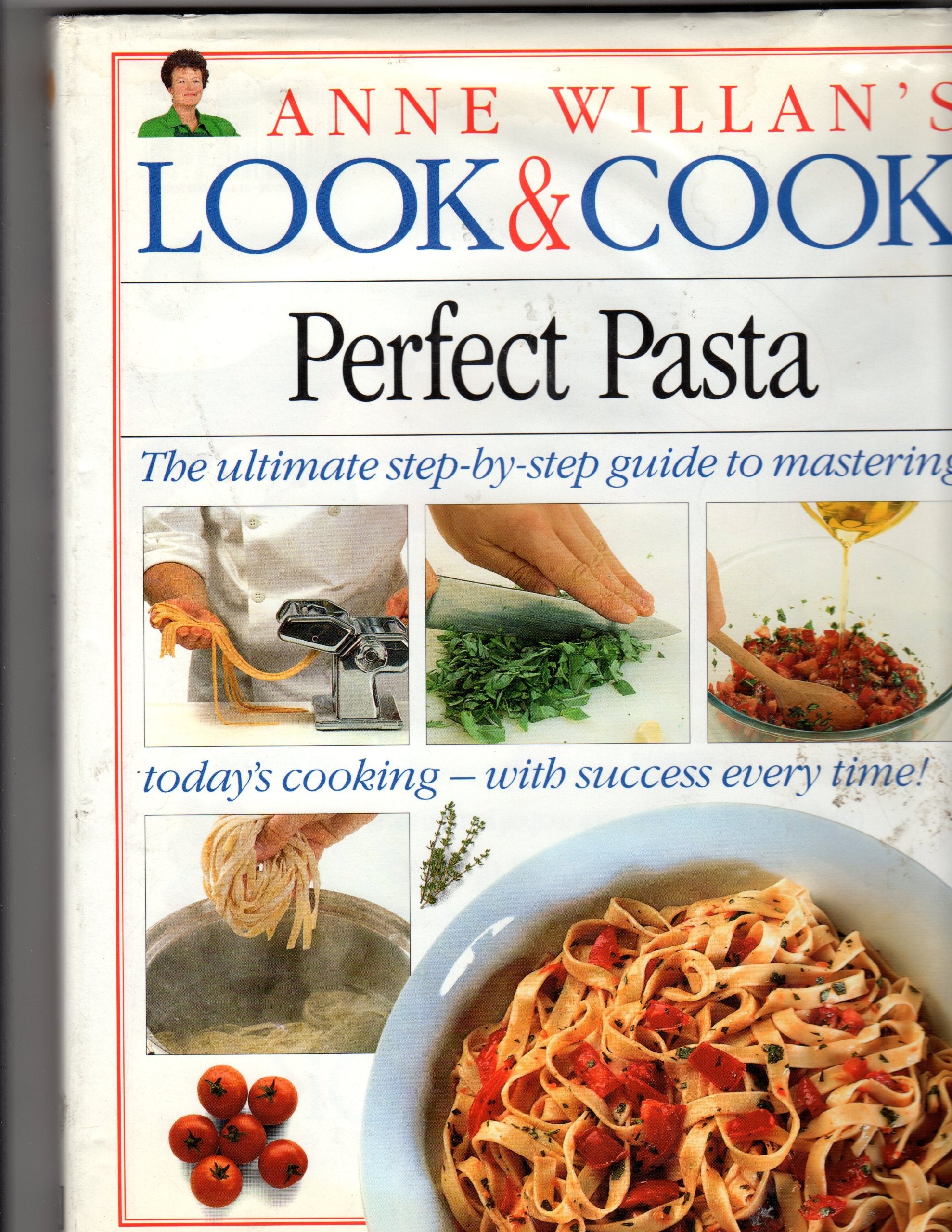 Perfect Pasta (Anne Willan's Look & Cook) Cooking & Enjoying