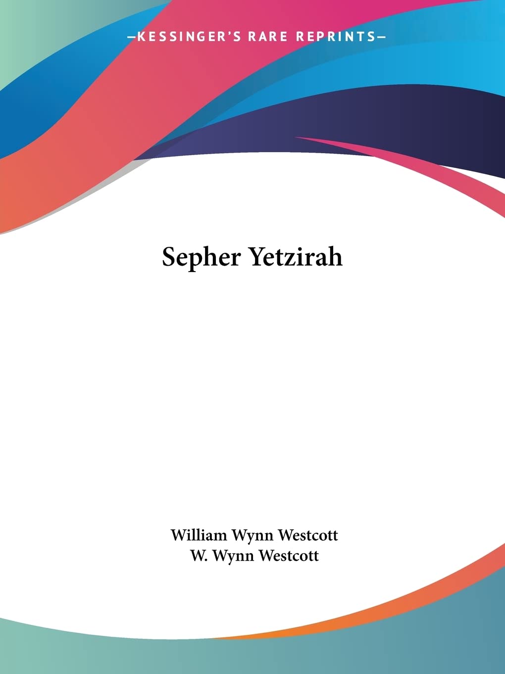 Sepher Yetzirah: The Book of Formation and the Thirty/Two Paths of Wisdom Philosophy