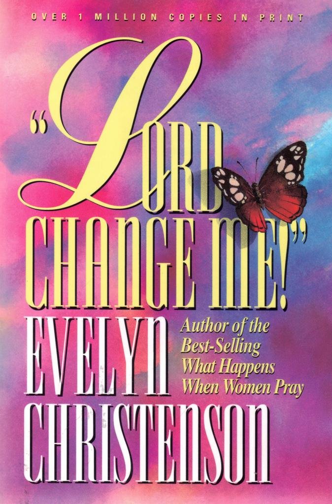 Lord, Change Me! (Evelyn Christenson) Religion & Esotericism