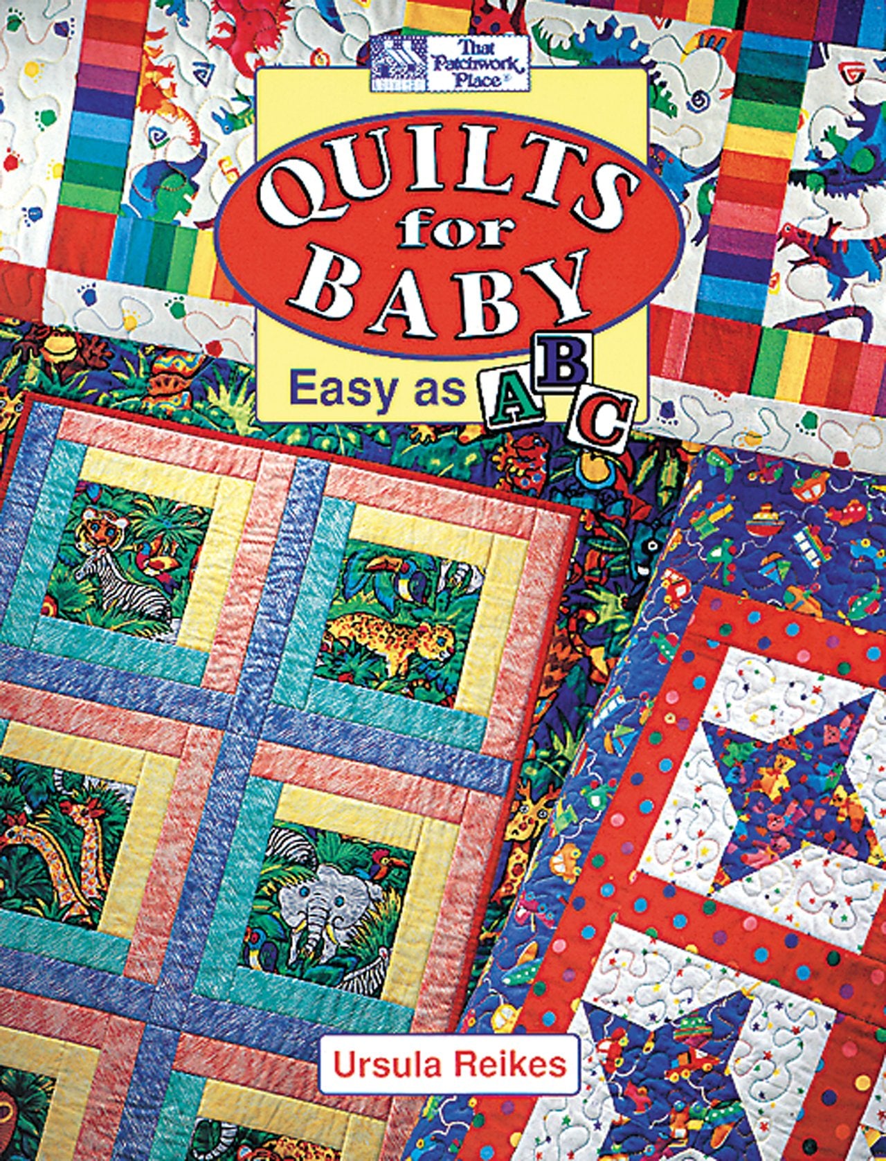 Quilts for Baby: Easy as A, B, C Hobbies & Crafts