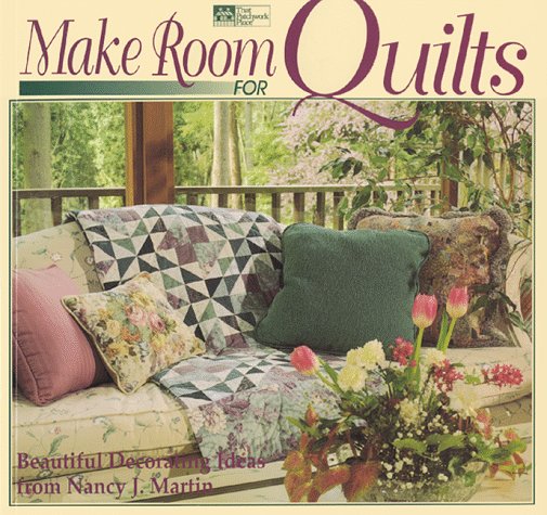 Make Room for Quilts: Beautiful Decorating Ideas from Nancy J. Martin Hobbies & Crafts