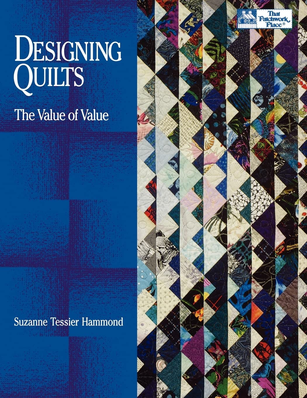 Designing Quilts: The Value of Value Hobbies & Crafts