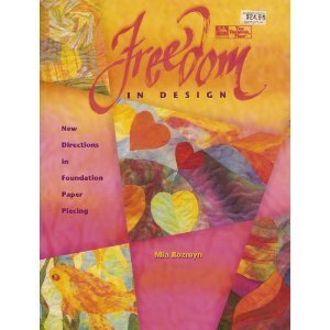 Freedom in Design: New Directions in Foundation Paper Piecing Hobbies & Crafts