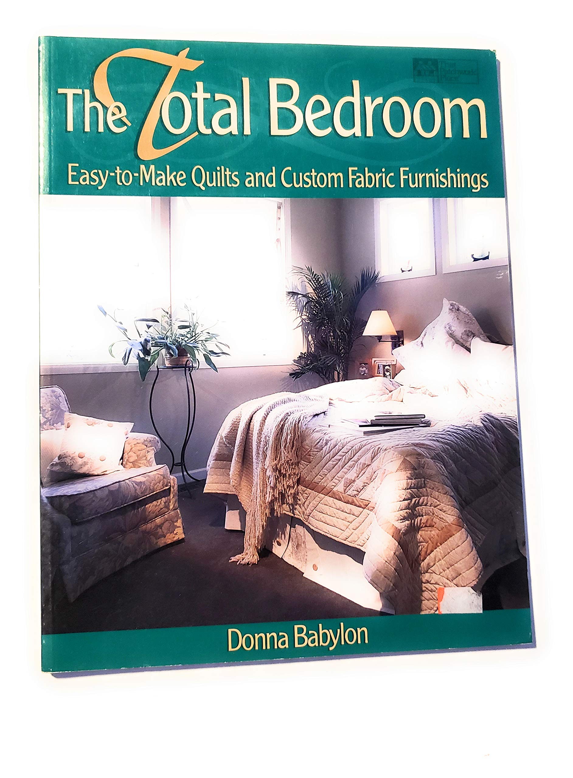 The Total Bedroom: Easy-To-Make Quilts and Custom Fabric Furnishings Hobbies & Crafts