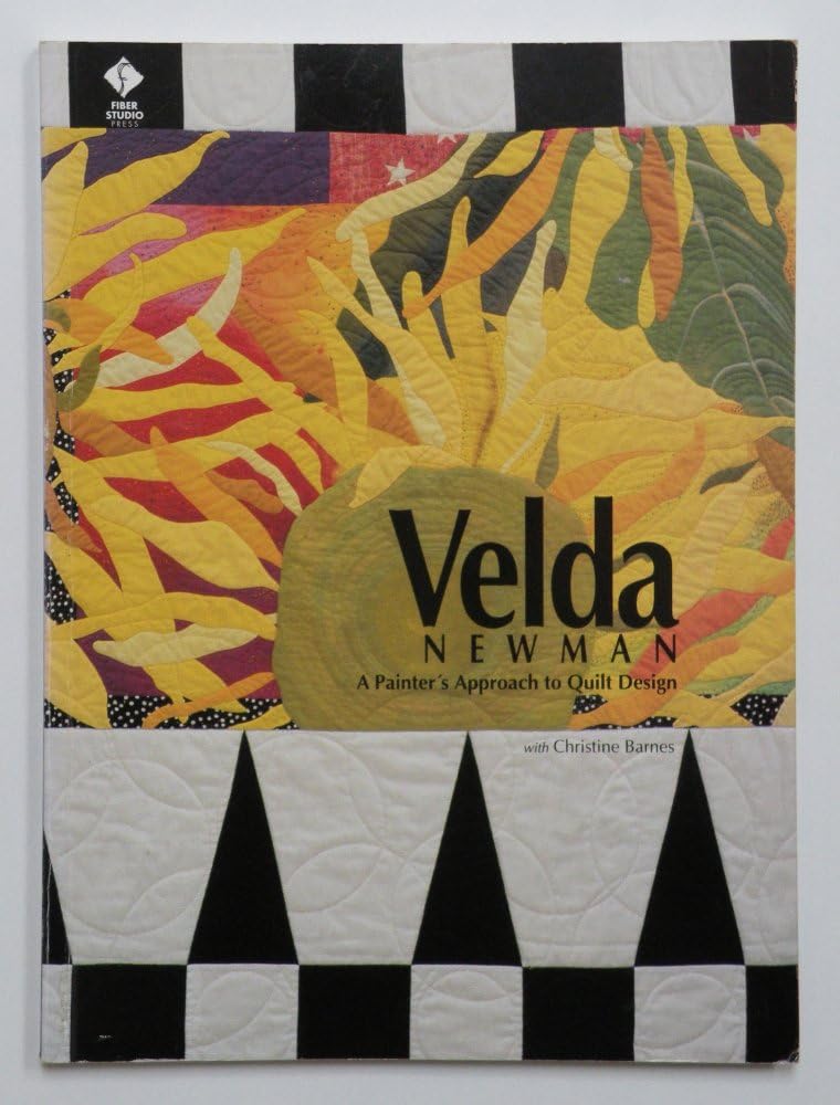 Velda Newman: A Painter's Approach to Quilt Design Hobbies & Crafts