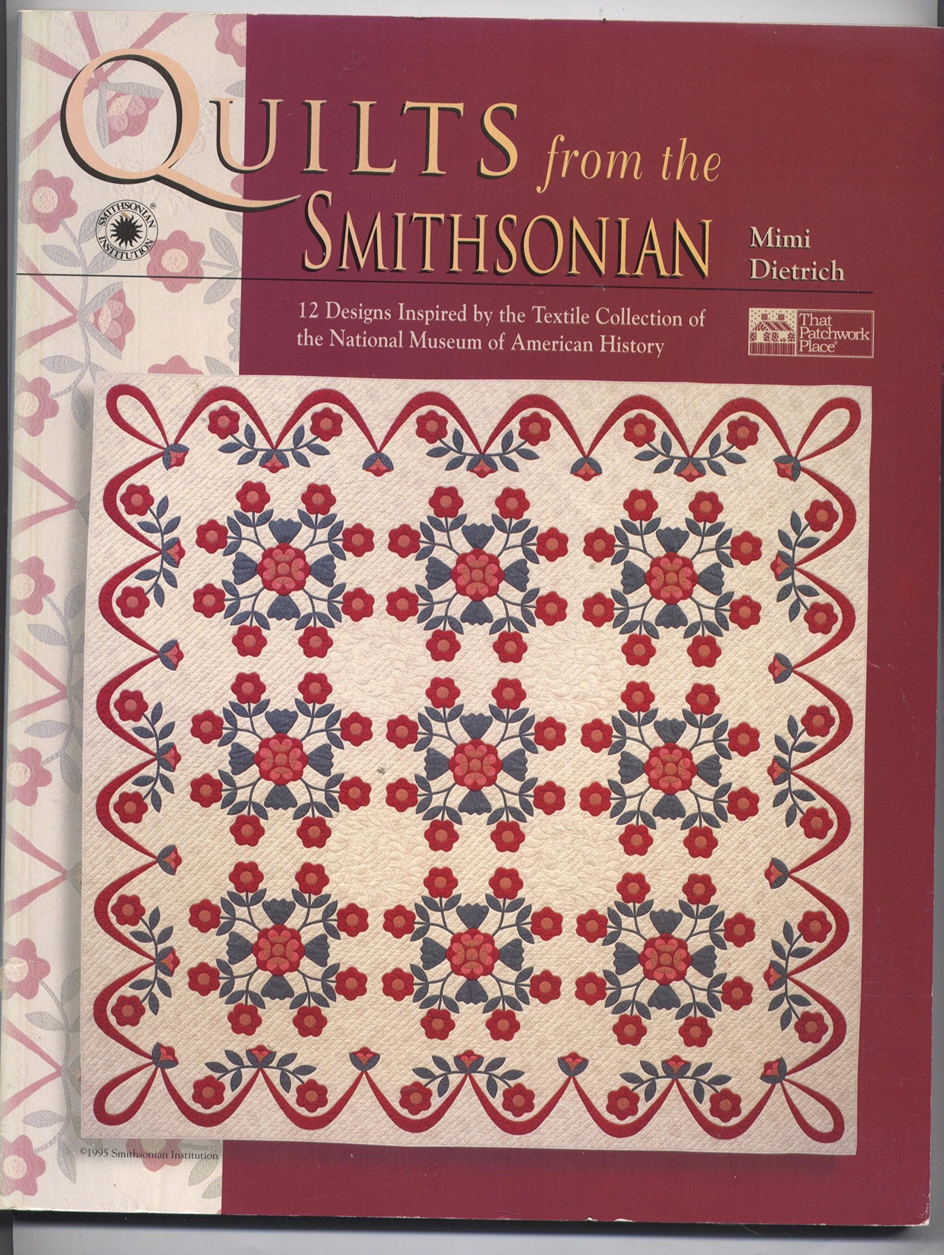Quilts from the Smithsonian: 12 Designs Inspired by the Textile Collection of the National Museum of American History book