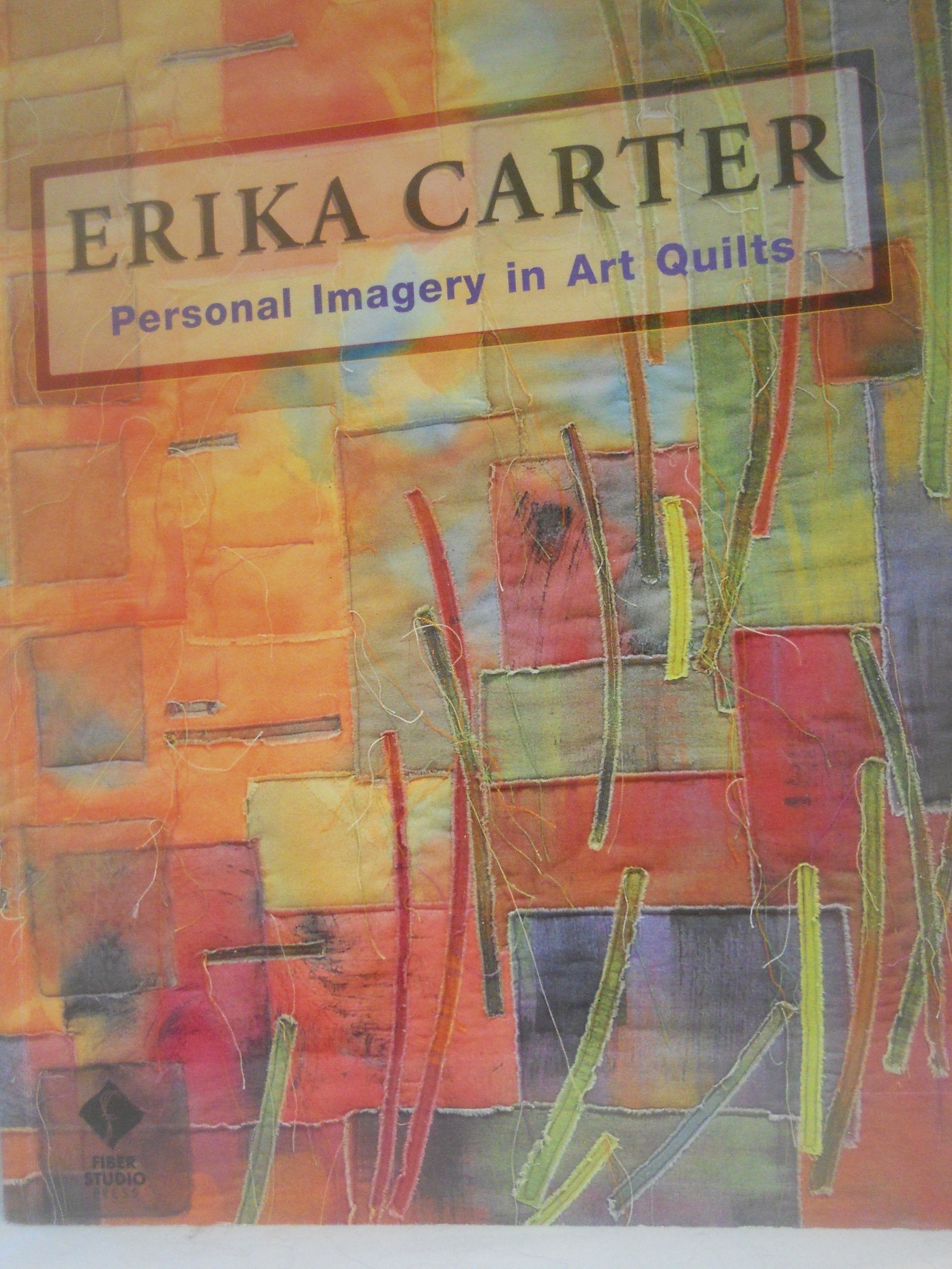 Erika Carter: Personal Imagery in Art Quilts Film, Art & Culture