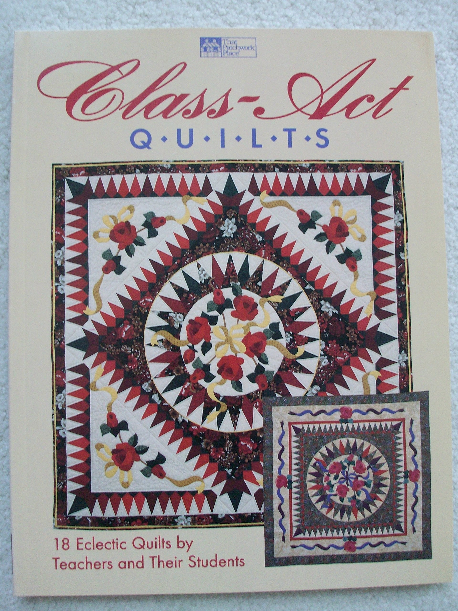 Class-Act Quilts: 18 Eclectic Quilts by Teachers and Their Students Hobbies & Crafts