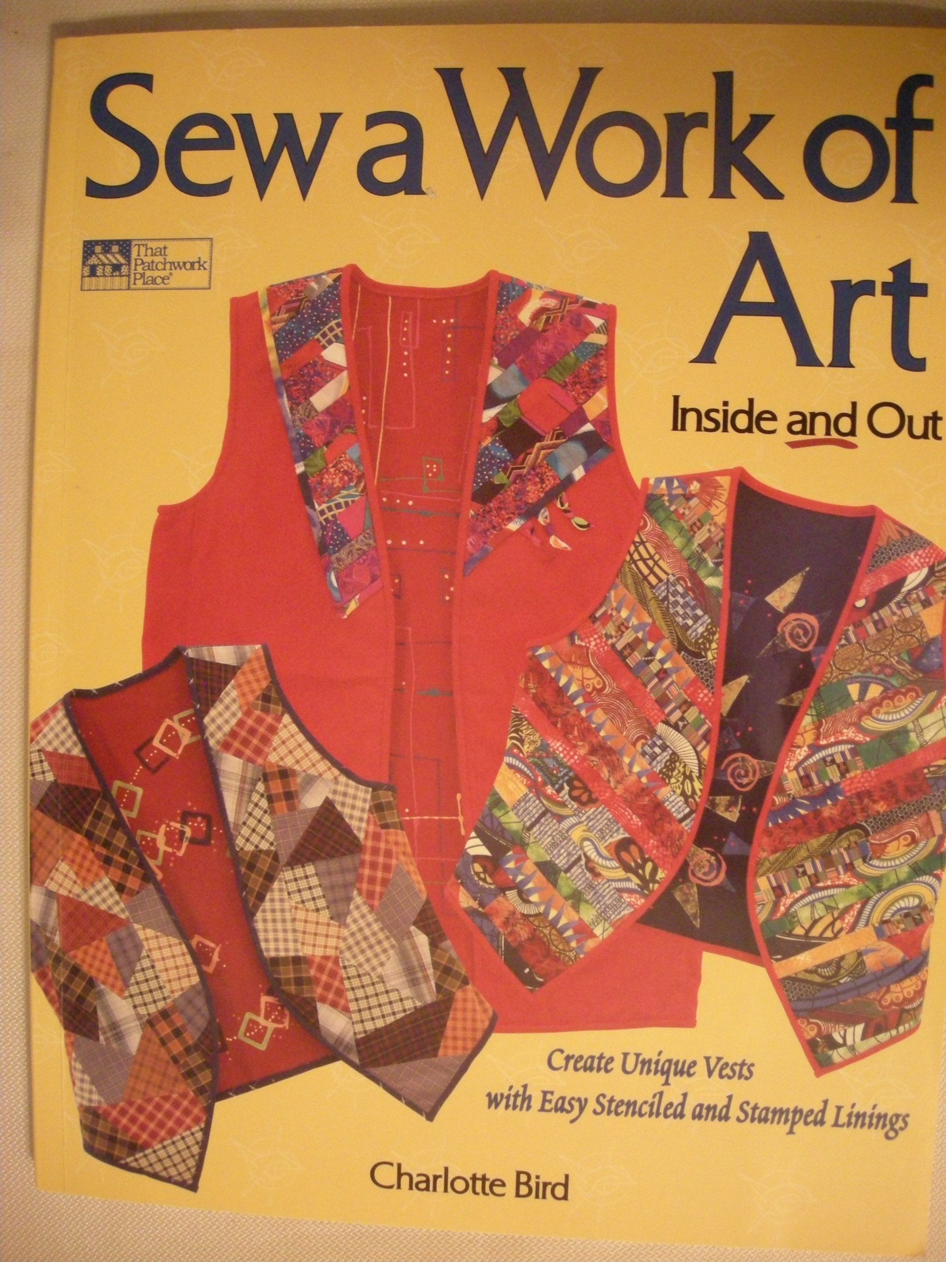 Sew a Work of Art: Inside and Out Hobbies & Crafts