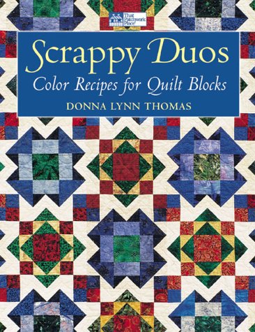 Scrappy Duos: Color Recipes for Quilt Blocks Hobbies & Crafts