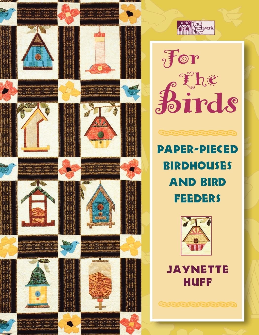 For the Birds: Paper-Pieced Birdhouses and Bird Feeders Hobbies & Crafts