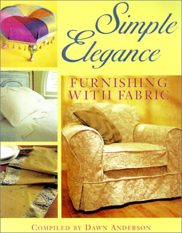 Simple Elegance: Furnishing With Fabric book