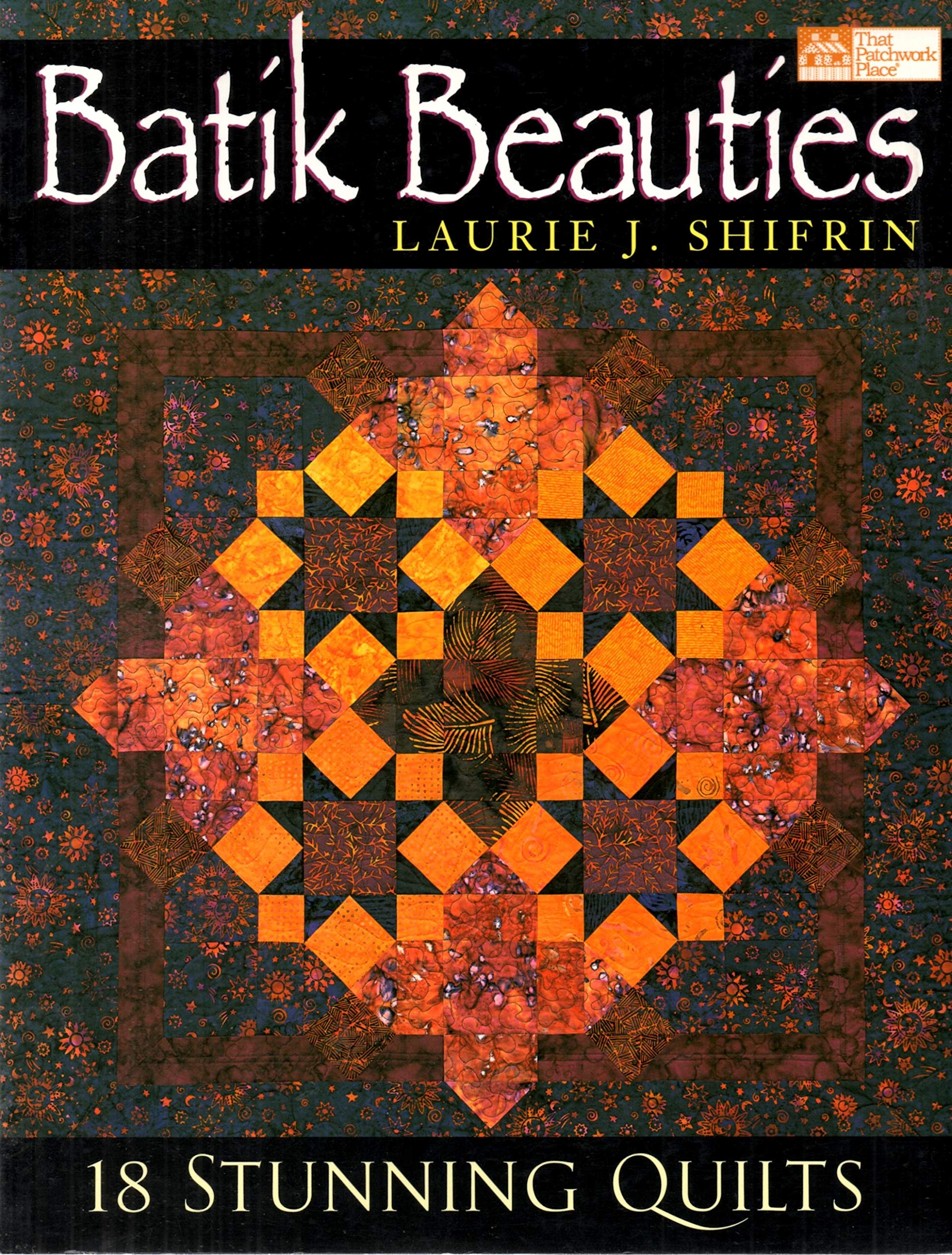 Batik Beauties: 18 Stunning Quilts Film, Art & Culture