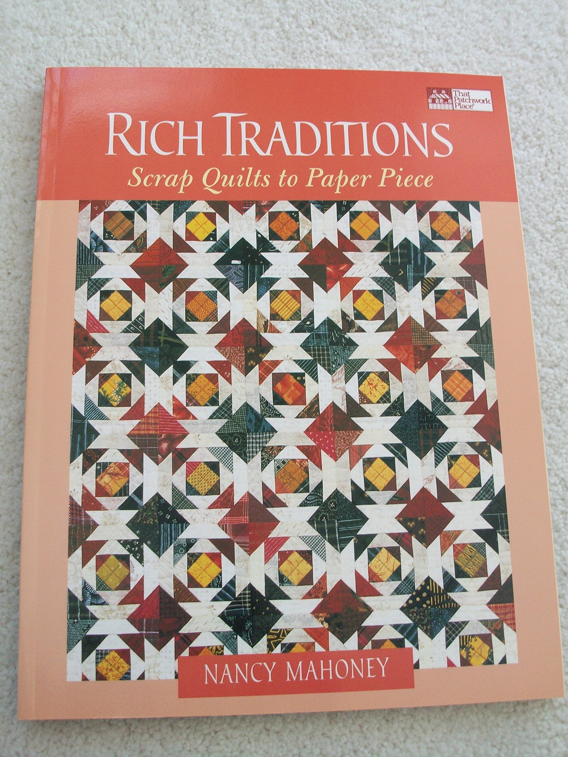 Rich Traditions: Scrap Quilts to Paper Piece Hobbies & Crafts