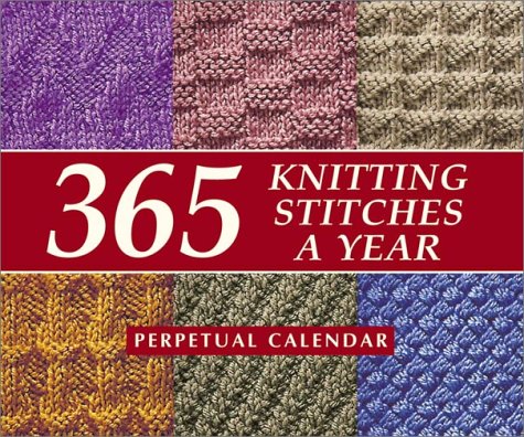 365 Knitting Stitches a Year Perpetual Calendar book