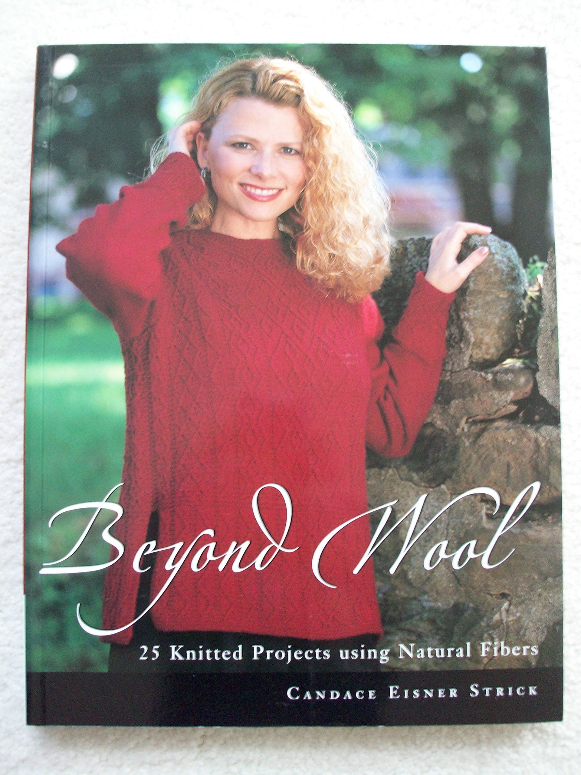 Beyond Wool: 25 Knitted Projects Using Natural Fibers Hobbies & Crafts Books
