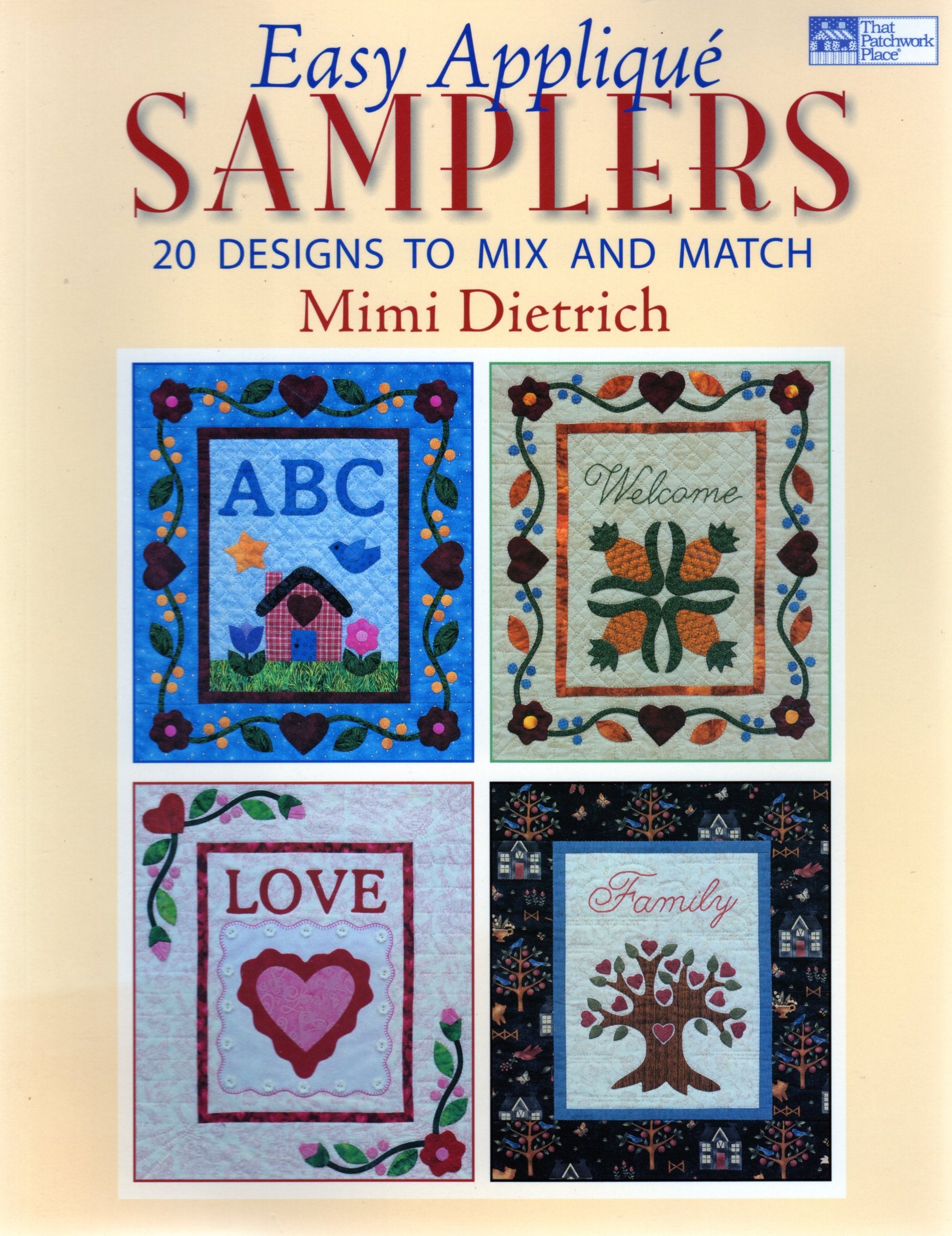 Easy Applique Samplers: 20 Designs To Mix And Match Hobbies & Crafts
