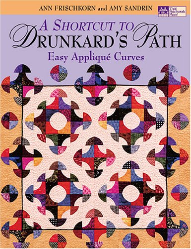 A Shortcut To Drunkard's Path: Easy Applique Curves Hobbies & Crafts