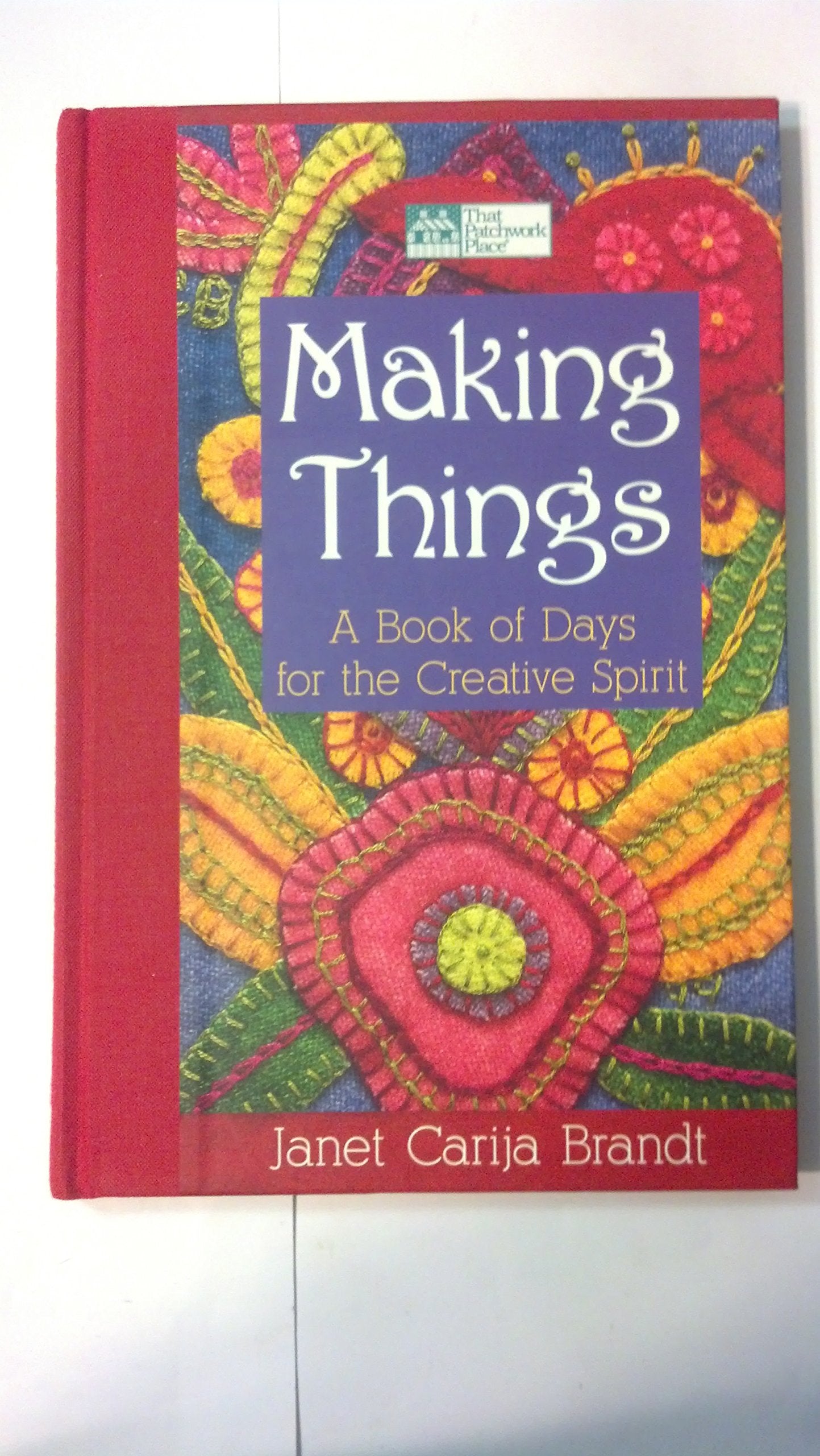 Making Things: A Book Of Days For The Creative Spirit Hobbies & Crafts