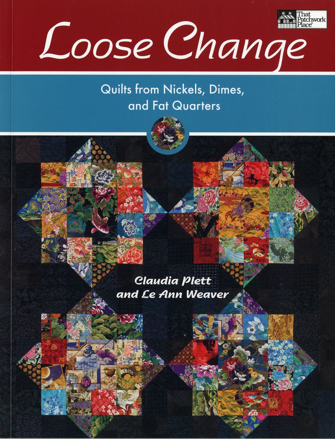Loose Change: Quilts from Nickels, Dimes, and Fat Quarters Hobbies & Crafts