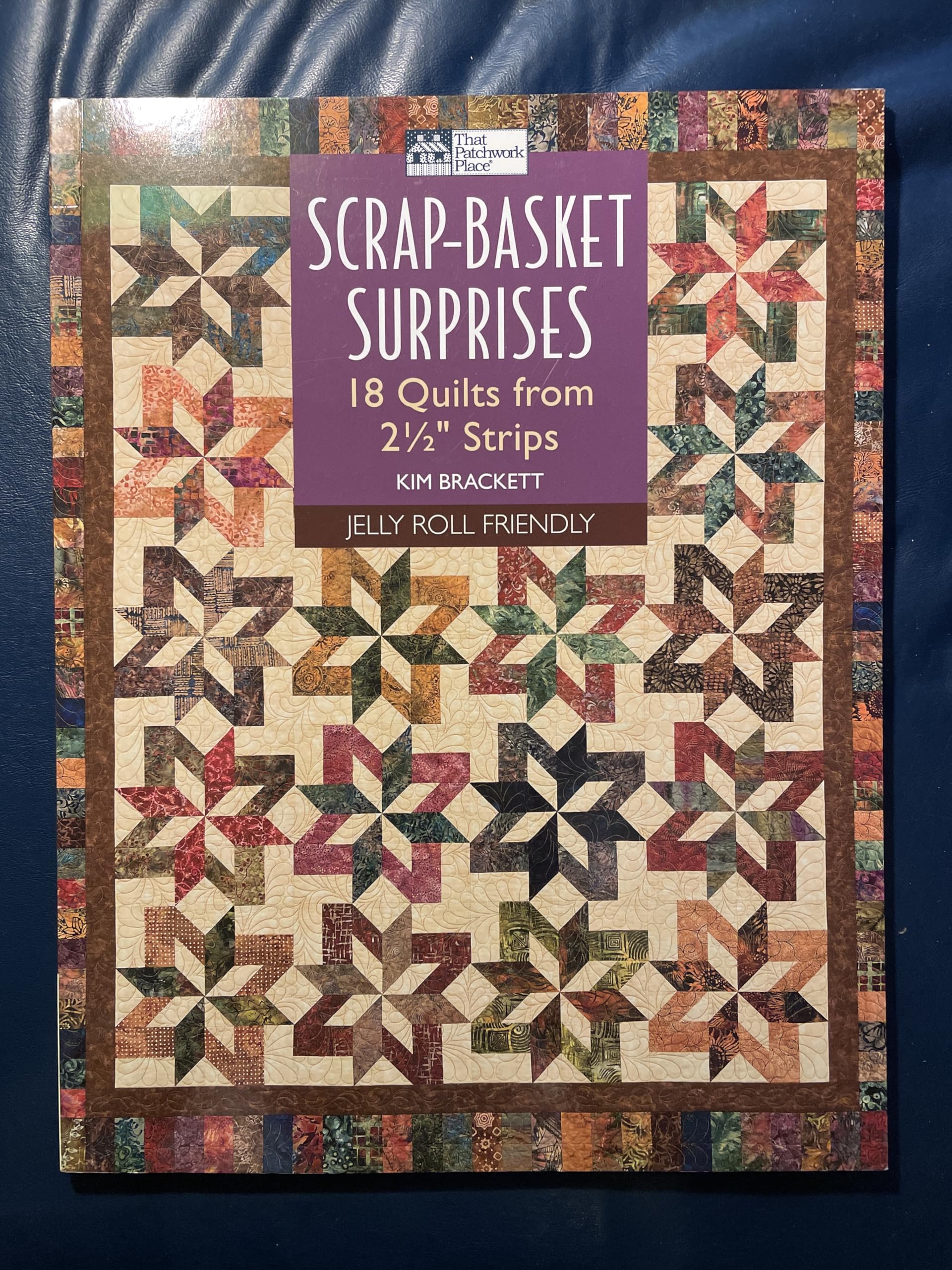 Scrap-Basket Surprises: 18 Quilts from 2 1/2 Strips Hobbies & Crafts