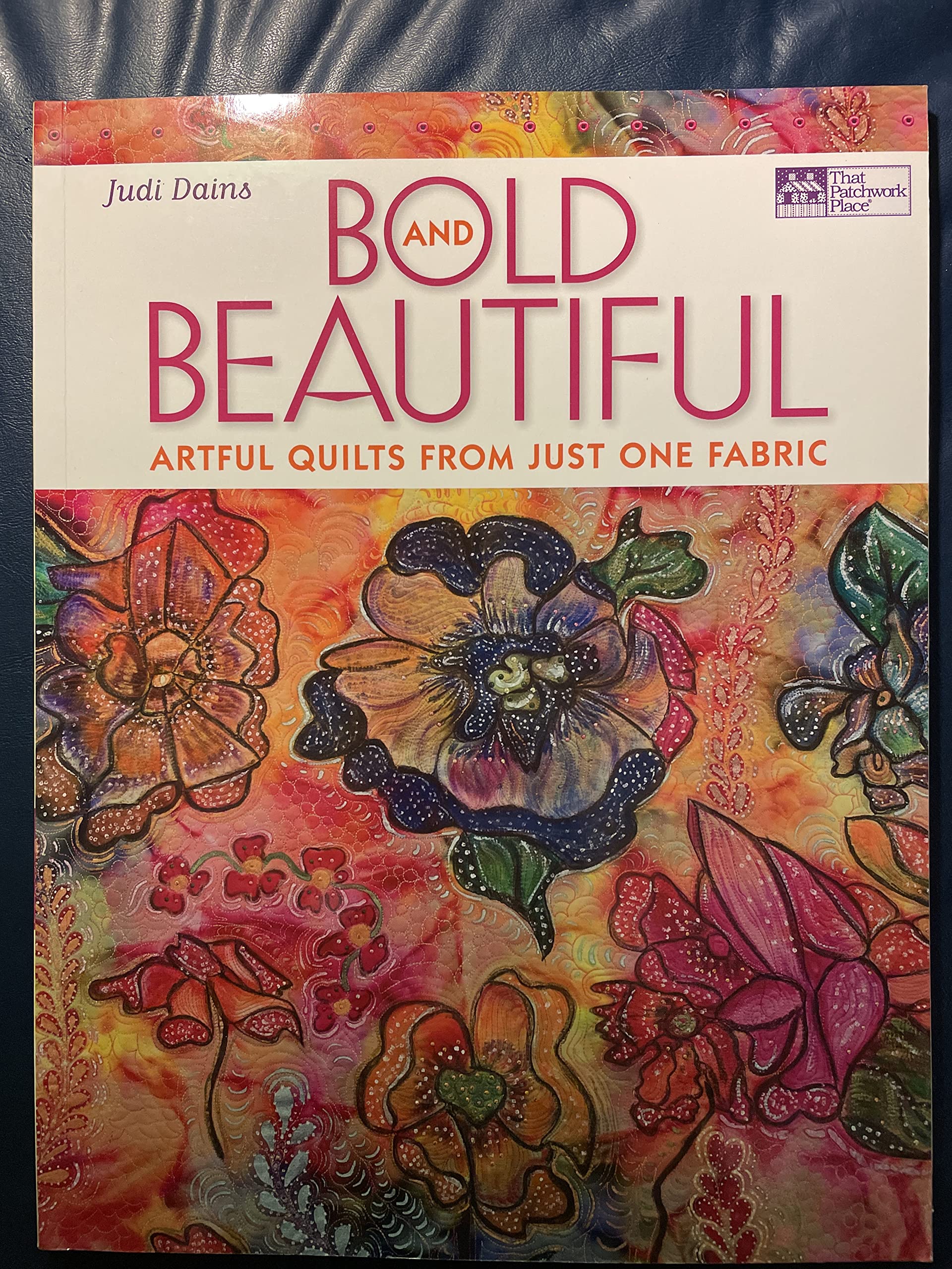 Bold and Beautiful: Artful Quilts from Just One Fabric Hobbies & Crafts