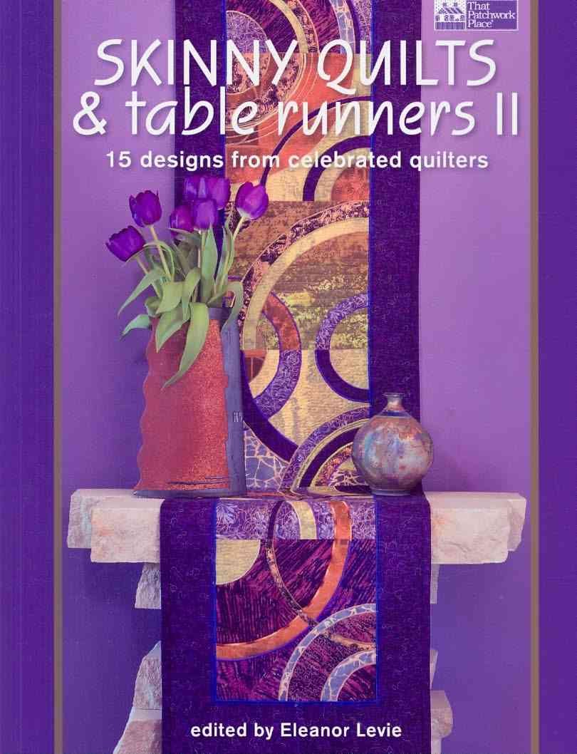 Skinny Quilts and Table Runners II: 15 Designs from Celebrated Quilters Hobbies & Crafts