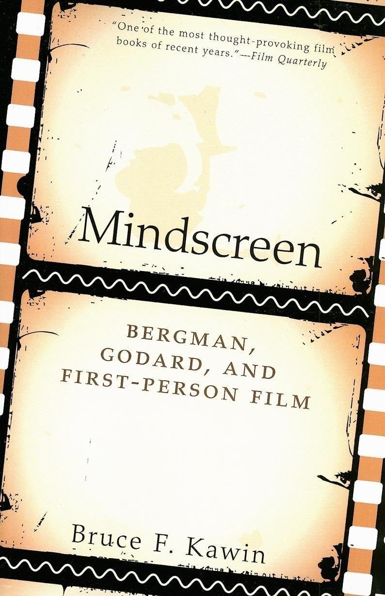 Mindscreen: Bergman, Godard, And First-person Film Philosophy