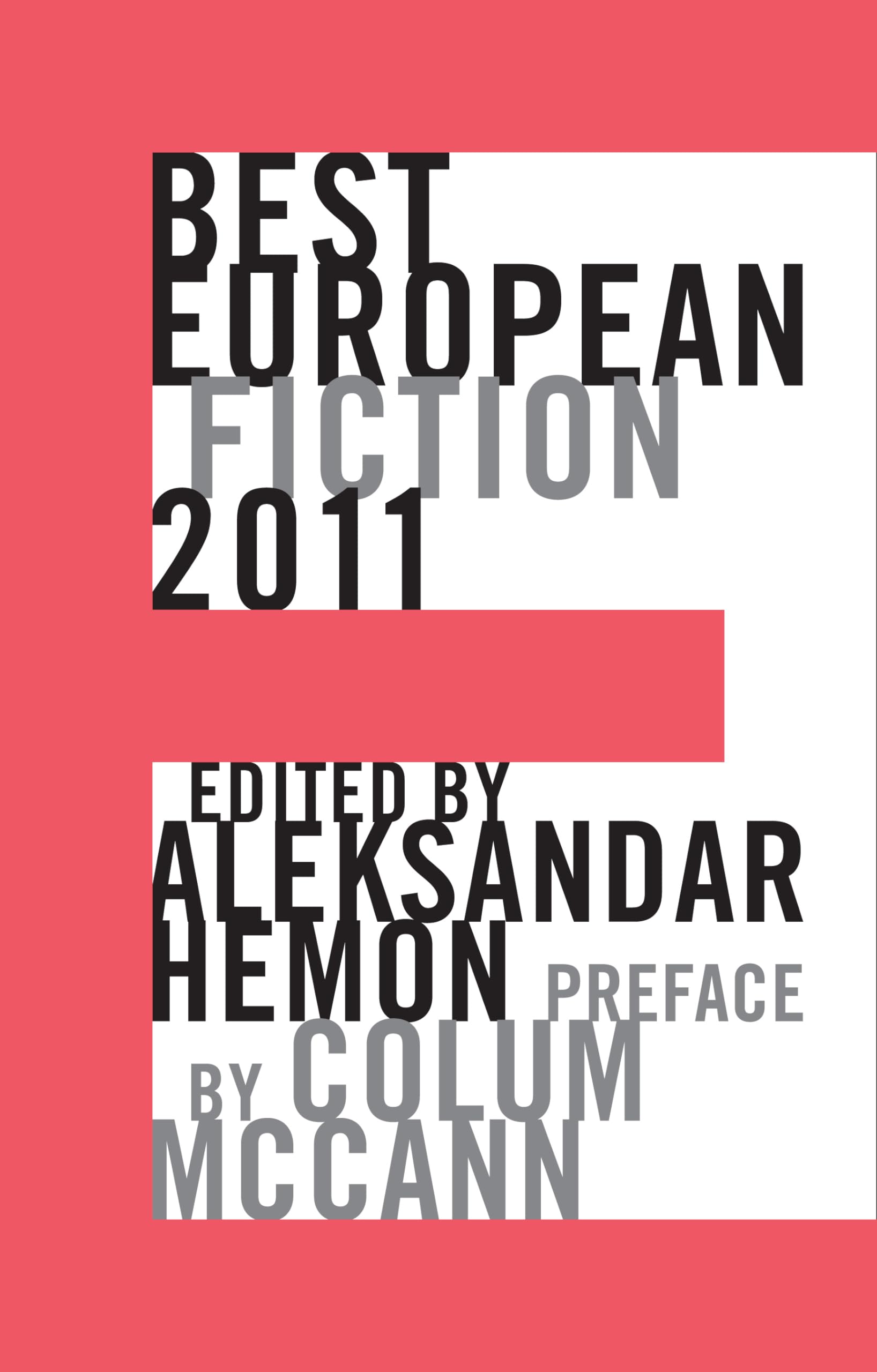 Best European Fiction 2011: Preface by Colum McCann Contemporary literature