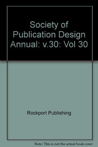 SPD 30th Publication Design Annual: Ed. by the Society of Publication Designers (SPD) Architecture